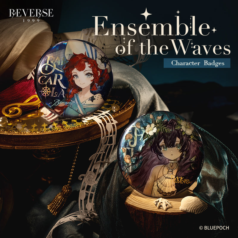 Reverse: 1999 "Ensemble of the Waves" Character Badges