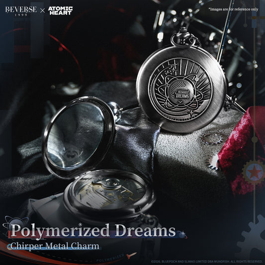 Reverse: 1999 x Atomic Heart "Polymerized Dreams" Chirper Metal Charm