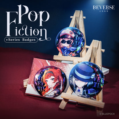 Reverse 1999 *Pop Fiction* Series Badges