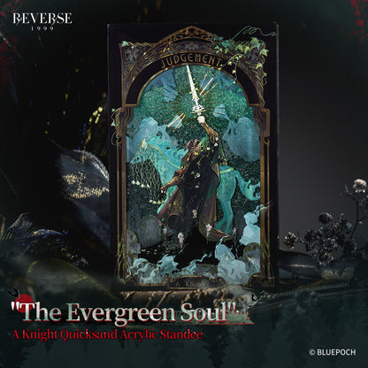 Reverse: 1999 "The Evergreen Soul" A Knight Quicksand Acrylic Standee