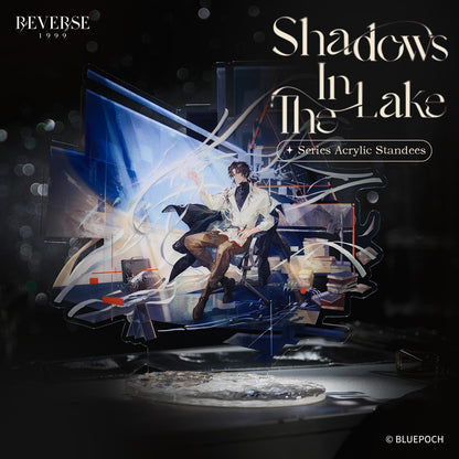 "Shadows in the Lake" Series Acrylic Standees